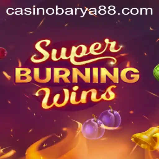 Exploring SuperBurningWins: A Classic Slot Adventure with Barya88